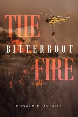 Focul Bitterroot - The Bitterroot Fire