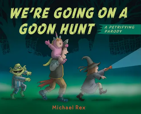 Mergem la o vânătoare de Goon: O Parodie Petrifiantă - We're Going on a Goon Hunt: A Petrifying Parody