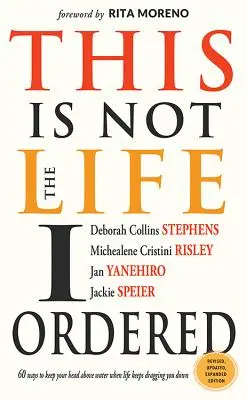 This Is Not the Life I Ordered: 60 Ways to Keep Your Head Above Water When Life Keeps Dragging You Down (pentru cititorii de Edge Turning Adversity Into Ad - This Is Not the Life I Ordered: 60 Ways to Keep Your Head Above Water When Life Keeps Dragging You Down (for Readers of Edge Turning Adversity Into Ad