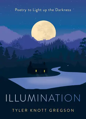 Iluminare: Poezie pentru a lumina întunericul - Illumination: Poetry to Light Up the Darkness