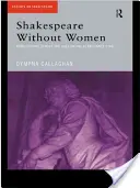 Shakespeare fără femei - Shakespeare Without Women