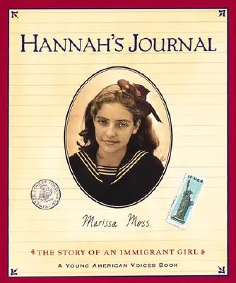 Jurnalul lui Hannah: Povestea unei fete imigrante - Hannah's Journal: The Story of an Immigrant Girl