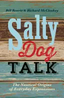 Salty Dog Talk: Originile nautice ale expresiilor cotidiene - Salty Dog Talk: The Nautical Origins of Everyday Expressions