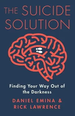 Soluția sinuciderii: Găsirea unei căi de ieșire din întuneric - The Suicide Solution: Finding Your Way Out of the Darkness