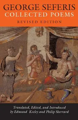 George Seferis: Collected Poems - Ediție revizuită - George Seferis: Collected Poems - Revised Edition
