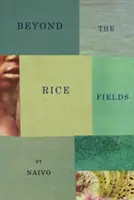 Dincolo de câmpurile de orez - Beyond the Rice Fields