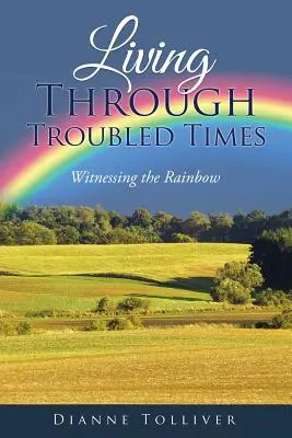 Trăind prin vremuri tulburi: Martor la curcubeu - Living Through Troubled Times: Witnessing the Rainbow