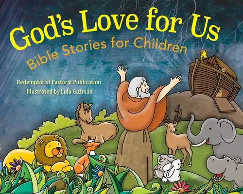 Dragostea lui Dumnezeu pentru noi: Povești biblice pentru copii - God's Love for Us: Bible Stories for Children