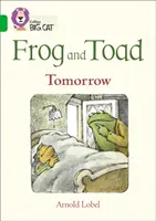 Frog and Toad: Mâine - Band 05/Green - Frog and Toad: Tomorrow - Band 05/Green