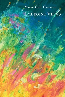 Vederi emergente: Iluminări în poezie și pictură - Emerging Views: Illuminations in Poetry and Painting
