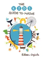 Ghidul copilului pentru Maine - Kid's Guide to Maine