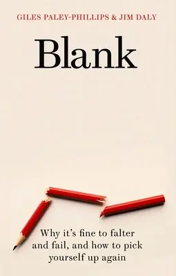 Blank: De ce este bine să te clatini și să eșuezi, și cum să te ridici din nou - Blank: Why It's Fine to Falter and Fail, and How to Pick Yourself Up Again
