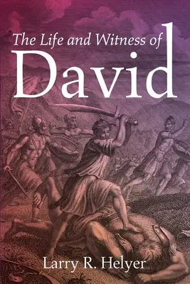 Viața și mărturia lui David - The Life and Witness of David