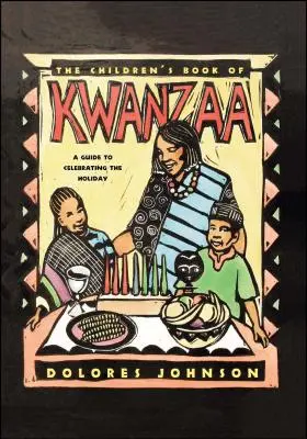 Cartea Kwanzaa pentru copii: Un ghid pentru celebrarea sărbătorii - The Children's Book of Kwanzaa: A Guide to Celebrating the Holiday