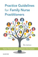 Ghiduri de practică pentru asistenții medicali de familie - Practice Guidelines for Family Nurse Practitioners