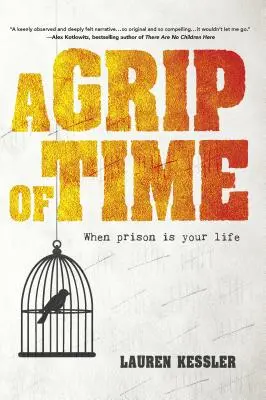 O strânsoare de timp: Când închisoarea este viața ta - A Grip of Time: When Prison Is Your Life