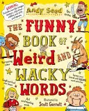 Cartea prostuță a cuvintelor ciudate și nebunești (Seed Andy (Autor)) - Silly Book of Weird and Wacky Words (Seed Andy (Author))