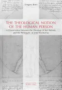 Noțiunea teologică a persoanei umane; O conversație între teologia lui Karl Rahner și filosofia lui John Macmurray - The Theological Notion of The Human Person; A Conversation between the Theology of Karl Rahner and the Philosophy of John Macmurray