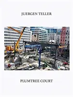 Juergen Teller: Curtea Plumtree - Juergen Teller: Plumtree Court
