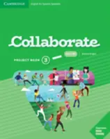 Collaborate Level 3 Project Book Engleză pentru vorbitorii de limbă spaniolă - Collaborate Level 3 Project Book English for Spanish Speakers