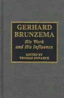 Gerhard Brunzema: Opera și influența sa - Gerhard Brunzema: His Work and His Influence