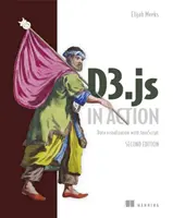 D3.Js în acțiune: Vizualizarea datelor cu JavaScript - D3.Js in Action: Data Visualization with JavaScript