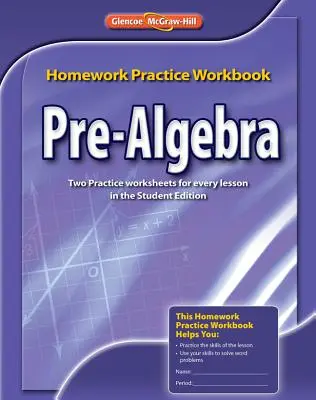 Pre-Algebra Homework Practice Workbook (Caiet de teme pentru acasă) - Pre-Algebra Homework Practice Workbook