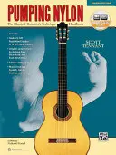 Pumping Nylon: Manualul de tehnică al chitaristului clasic, carte și audio online - Pumping Nylon: The Classical Guitarist's Technique Handbook, Book & Online Audio