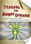 Starving the Anger Gremlin: Un manual de terapie cognitiv-comportamentală privind gestionarea furiei pentru tineri - Starving the Anger Gremlin: A Cognitive Behavioural Therapy Workbook on Anger Management for Young People