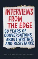 Interviuri de la margine: 50 de ani de conversații despre scris și rezistență - Interviews from the Edge: 50 Years of Conversations about Writing and Resistance
