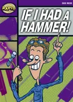 Citire rapidă: Dacă aș avea un ciocan! (Nivel de pornire 2B) - Rapid Reading: If I Had a Hammer! (Starter Level 2B)