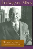 Acțiunea umană: Un tratat de economie - Human Action: A Treatise on Economics
