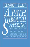 O cale prin suferință - A Path Through Suffering
