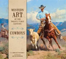 Arta occidentală a secolului XXI: Cowboys - Western Art of the Twenty-First Century: Cowboys