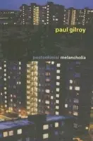 Melancolie postcolonială - Postcolonial Melancholia