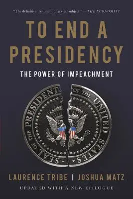 Pentru a pune capăt unei președinții: Puterea de punere sub acuzare - To End a Presidency: The Power of Impeachment