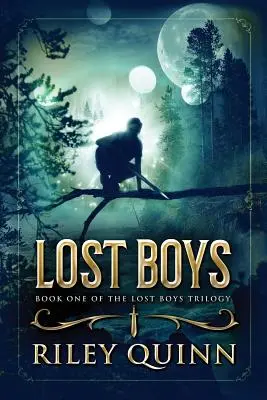 Băieții pierduți: Cartea întâi a trilogiei Băieții pierduți - Lost Boys: Book One of the Lost Boys Trilogy