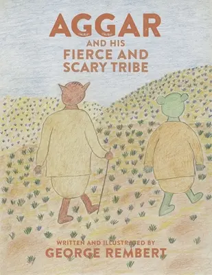 Aggar și tribul său feroce și înfricoșător - Aggar and His Fierce and Scary Tribe