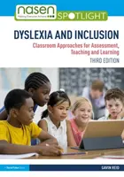 Dislexia și incluziunea: Abordări la clasă pentru evaluare, predare și învățare - Dyslexia and Inclusion: Classroom Approaches for Assessment, Teaching and Learning