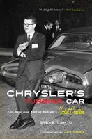 Mașina cu turbină a Chrysler: Ascensiunea și decăderea celei mai interesante creații din Detroit - Chrysler's Turbine Car: The Rise and Fall of Detroit's Coolest Creation