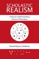 Realismul scolastic: O cheie pentru înțelegerea filosofiei lui Peirce - Scholastic Realism: A Key to Understanding Peirce's Philosophy
