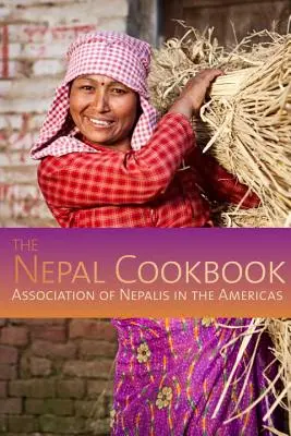Cartea de bucate din Nepal - The Nepal Cookbook
