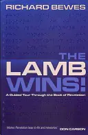 Mielul câștigă: Un tur ghidat prin Cartea Apocalipsei - The Lamb Wins: A Guided Tour Through the Book of Revelation