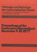 Actele Conferinței Oberwolfach: 4-10 decembrie 1977 - Proceedings of the Conference Oberwolfach: December 4-10, 1977