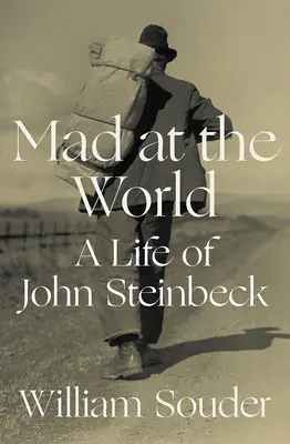 Nebun la lume: O viață a lui John Steinbeck - Mad at the World: A Life of John Steinbeck