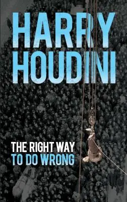 Modul corect de a greși - The Right Way to Do Wrong