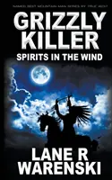 Grizzly Killer: Spirite în vânt - Grizzly Killer: Spirits in The Wind