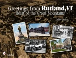 Salutări din Rutland, VT: inima Munților Verzi - Greetings from Rutland, VT: Heart of the Green Mountains