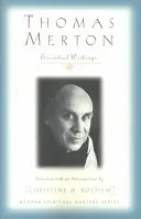 Thomas Merton: Scrieri esențiale - Thomas Merton: Essential Writings