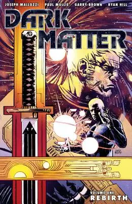 Materia întunecată, volumul 1: Renașterea - Dark Matter, Volume 1: Rebirth